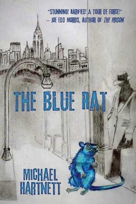 The Blue Rat by Michael Hartnett