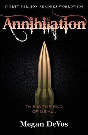 Annihilation: Book 4 in the Anarchy series by Megan DeVos