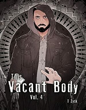 This Vacant Body Vol. 5 by T. Zysk