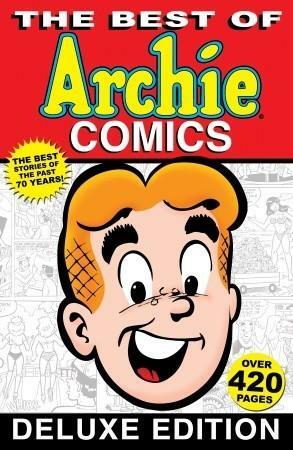 The Best of Archie Comics: Deluxe Edition by Vic Bloom
