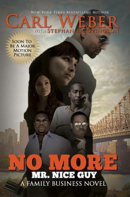 No More Mr. Nice Guy by Carl Weber, Stephanie Covington