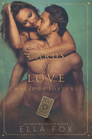 Cards of Love: Wheel of Fortune by Ella Fox