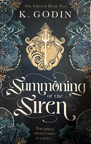 Summoning of the Siren by K. Godin