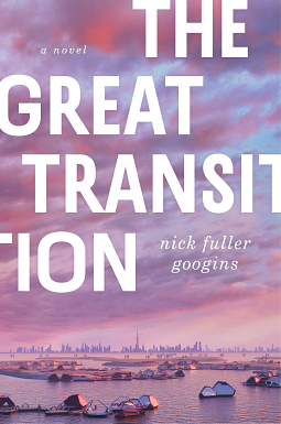 The Great Transition by Nick Fuller Googins