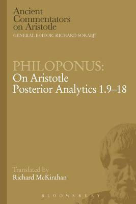 Philoponus: On Aristotle Posterior Analytics 1.9-18 by Philoponus