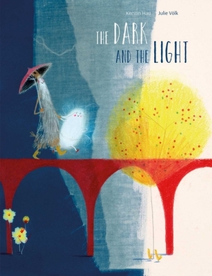 The Dark and the Light by Kerstin Hau