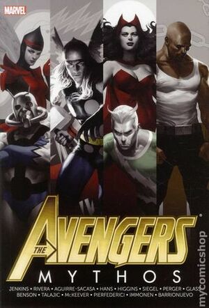 Avengers: Mythos (Avengers (Marvel Unnumbered)) by Paolo Rivera, Paul Jenkins