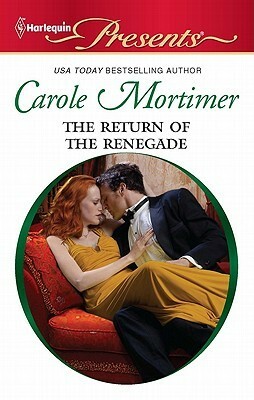 The Return of the Renegade by Carole Mortimer