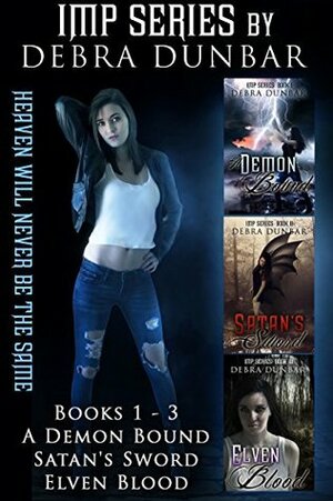 Imp Series: A Demon Bound, Satan's Sword, & Elven Blood by Debra Dunbar