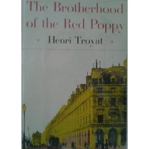 The Brotherhood of the Red Poppy by Henri Troyat