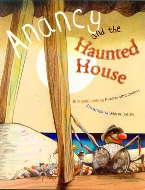 Anancy and the Haunted House by Richardo Keens-Douglas