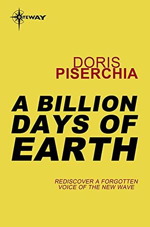 A Billion Days Of Earth by Doris Piserchia