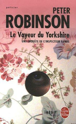 Le Voyeur du Yorkshire by Peter Robinson