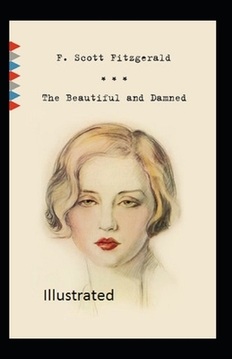 The Beautiful and The Damned Illustrated by F. Scott Fitzgerald