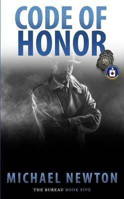 Code Of Honor: An FBI Crime Thriller by Michael Newton