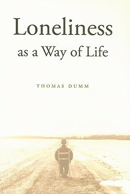 Loneliness as a Way of Life by Thomas Dumm