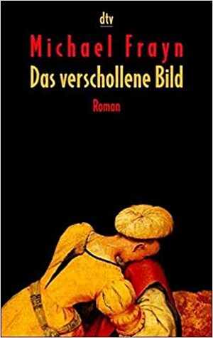 Das verschollene Bild by Michael Frayn