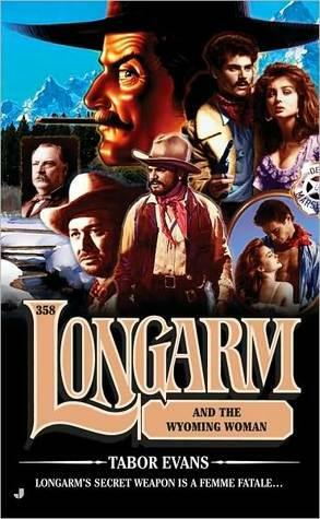 Longarm and the Wyoming Woman by Tabor Evans