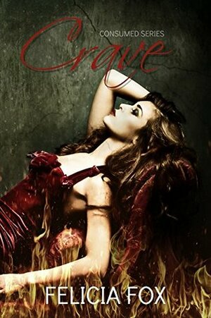 Crave by Felicia Fox