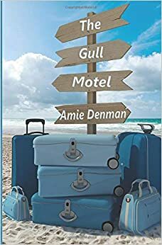 The Gull Motel (A Barefoot Book) by Amie Denman