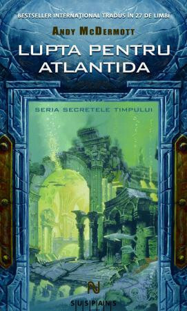 Lupta pentru Atlantida by Andy McDermott