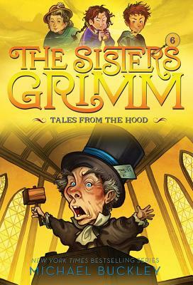 Tales from the Hood (the Sisters Grimm #6): 10th Anniversary Edition by Michael Buckley