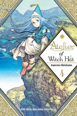 Atelier of Witch Hat Vol. 4 by Kamome Shirahama, Kamome Shirahama