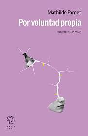 Por voluntad propia by Mathilde Forget