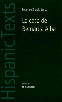 La Casa de Bernarda Alba: By Federico García Lorca by 
