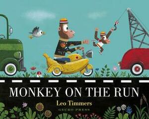 Monkey on the Run by Leo Timmers