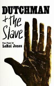 Dutchman & The Slave by LeRoi Jones