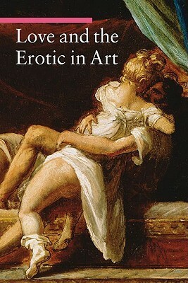 Love and the Erotic in Art by Stefano Zuffi