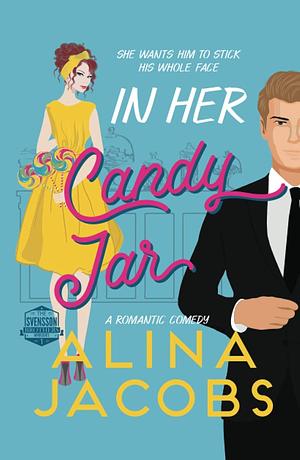 In Her Candy Jar: by Alina Jacobs, Alina Jacobs