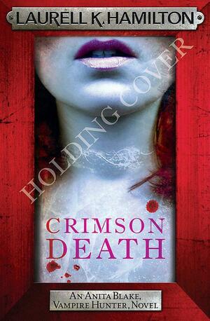 Crimson Death by Laurell K. Hamilton