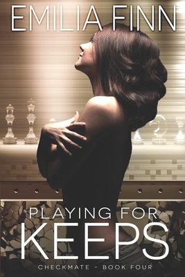 Playing For Keeps by Emilia Finn