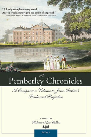 The Pemberley Chronicles by Rebecca Ann Collins