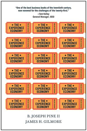 The Experience Economy by B. Joseph Pine, James H. Gilmore