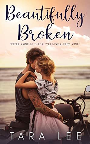 Beautifully Broken( The Beautiful Series #1) by Tara Lee