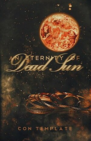 An Eternity of Dead Sun by Con Template