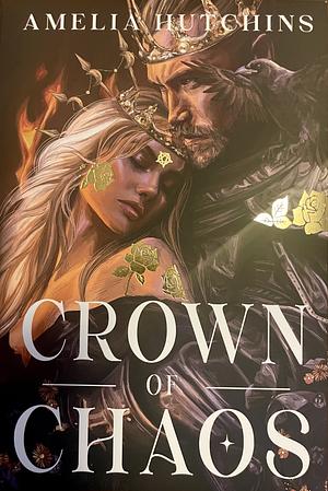 Crown of Chaos by Amelia Hutchins