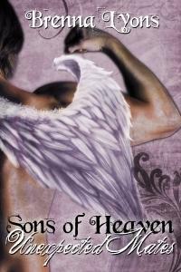 Sons of Heaven: Unexpected Mates by Brenna Lyons