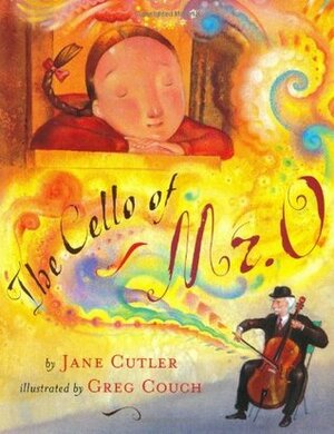 The Cello of Mr. O by Greg Couch, Jane Cutler