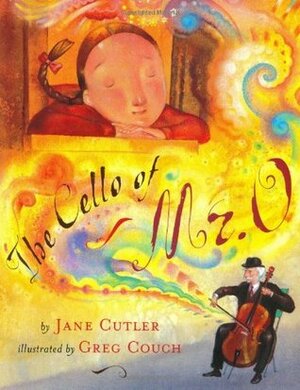 The Cello of Mr. O by Greg Couch, Jane Cutler
