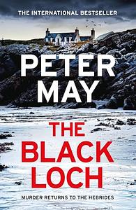 The Black Loch by Peter May