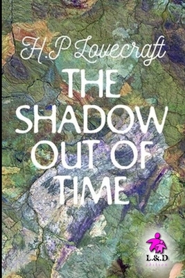 The Shadow out of Time by H.P. Lovecraft