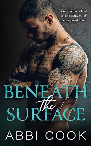 Beneath The Surface by Abbi Cook