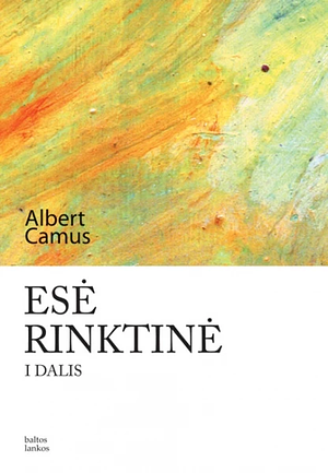 Esė rinktinė. I dalis by Albert Camus