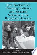 Best Practices for Teaching Statistics and Research Methods in the Behavioral Sciences by Dana Dunn, Randolph A. Smith, Bernard Beins