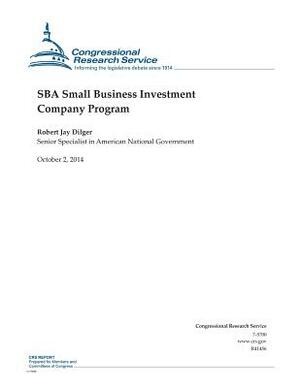 SBA Small Business Investment Company Program by Congressional Research Service