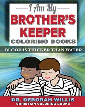 I Am My Brother's Keeper: Blood Is Thicker Than Water by Deborah Willis